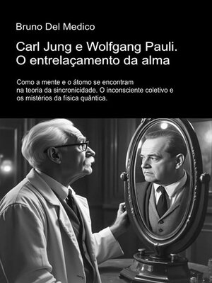 cover image of Carl Jung e Wolfgang Pauli. O entrelaçamento da alma.